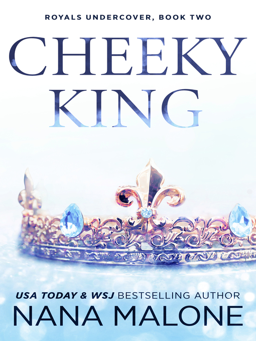 Title details for Cheeky King by Nana Malone - Available